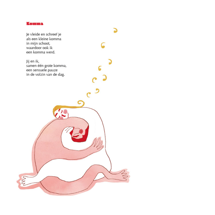 Komma  illustratie uit:'We liefden nog lang en gelukkig een poëtisch prentenboek door Geert De Kockere en Nelleke Verhoeff